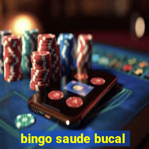 bingo saude bucal